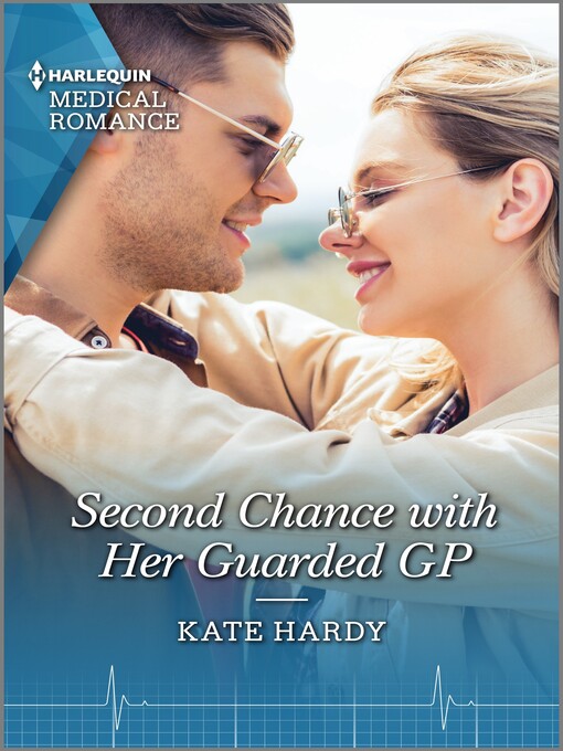 Title details for Second Chance with Her Guarded GP by Kate Hardy - Available